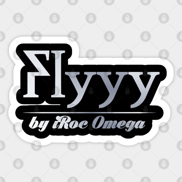 Undeniably Flyyy Sticker by Worldly Things LLC.